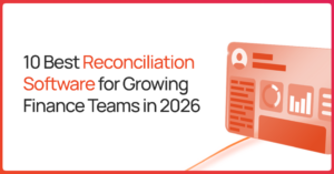 Best Reconciliation Software for Finance Teams