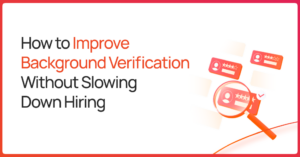 Background Verification for Faster Hiring
